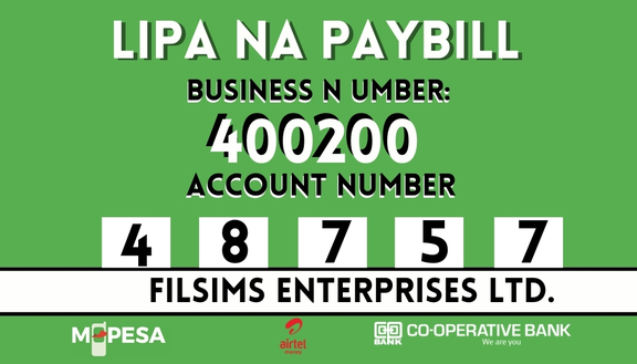 M-Pesa paybill 400200, account 48757, Filsims Enterprises Ltd. Confirm transfer instructions with reservations before paying.